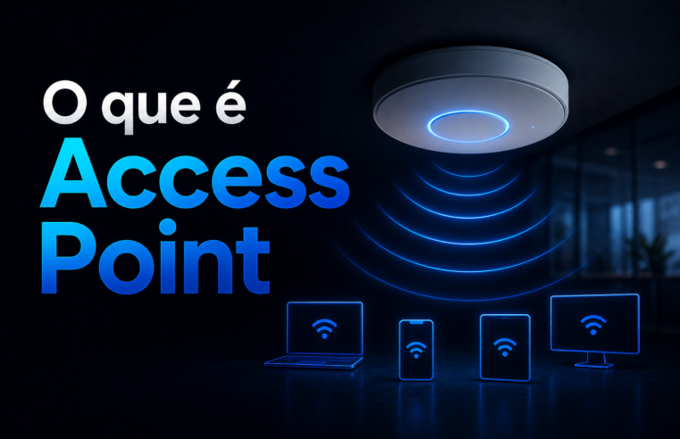 O que é Access Point?